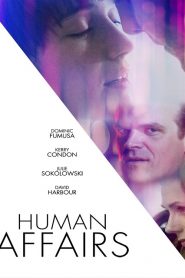 فيلم Human Affairs 2018 مترجم اون لاين