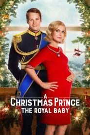 فيلم A Christmas Prince: The Royal Baby 2019 مترجم اون لاين