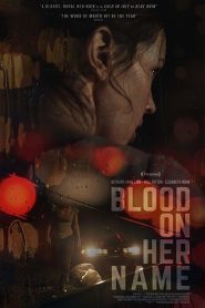 فيلم Blood on Her Name 2019 مترجم اون لاين