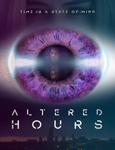 فيلم Altered Hours 2016 مترجم اون لاين