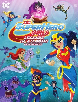 فيلم DC Super Hero Girls Legends of Atlantis 2018 مترجم اون لاين
