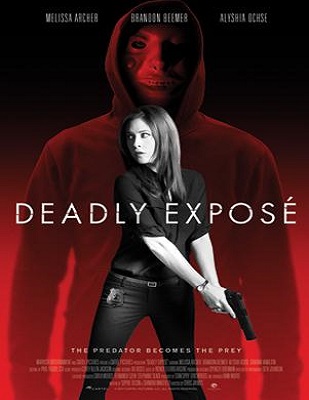 فيلم Deadly Expose 2017 مترجم اون لاين
