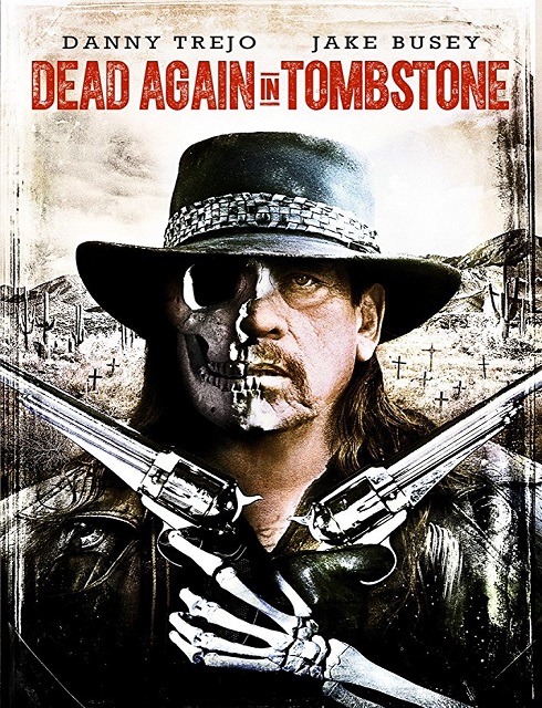 فيلم Dead Again in Tombstone 2017 مترجم اون لاين