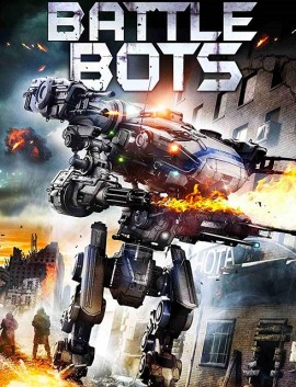 فيلم Battle Bots 2018 مترجم اون لاين