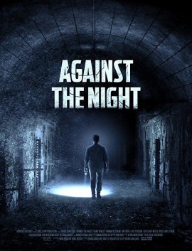 فيلم Against the Night 2017 مترجم اون لاين