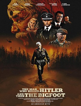 فيلم The Man Who Killed Hitler and Then The Bigfoot 2018 مترجم