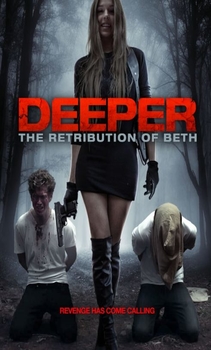 فيلم Deeper The Retribution of Beth 2014 مترجم